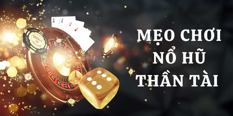 Cách chơi nổ hũ bách thắng